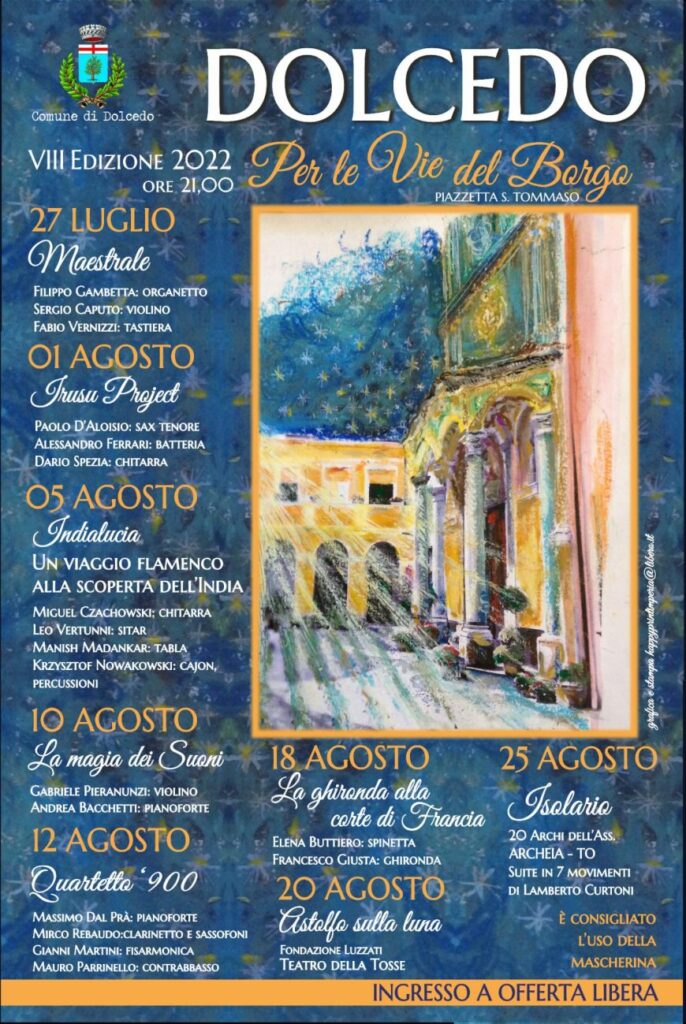 vom 28.07. bis 25.08.22VIII Ausgabe der Veranstaltung 'per le vie del Borgo' in Dolcedo, auf der eindrucksvollen Piazza  San Tommaso
